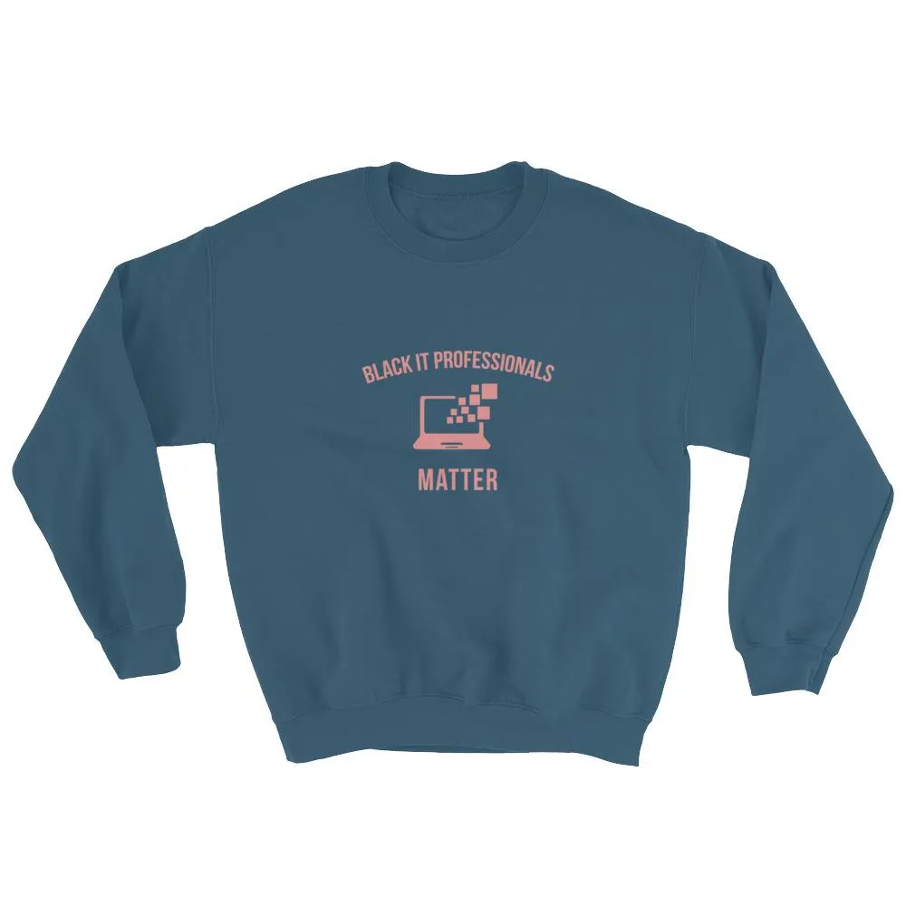 Black IT professionals Matter - Sweatshirt