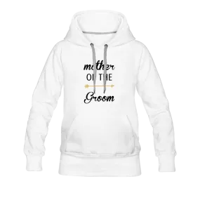 Mother of the Groom Women’s Premium Hoodie